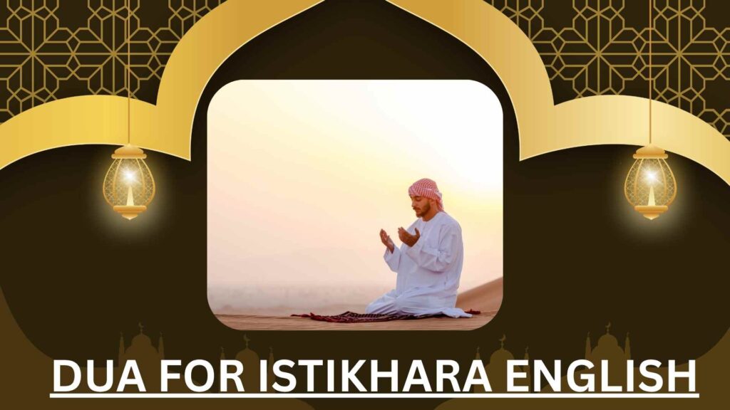 Dua for Istikhara in English,Dua istikhara, dua istikhara , istikhara e dua . istikhara dua, istikhara,online Istikhara uk, online istikhara