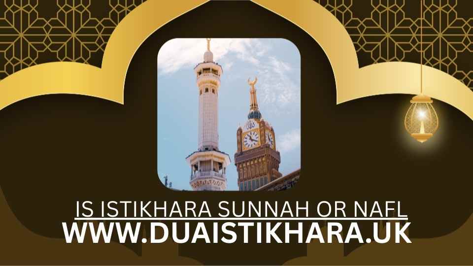 Is Istikhara Sunnah or Nafl,Dua e Istikhara method,How to Pray Istikhara for Marriage,Can You Pray Istikhara at Any Time,istikhara dua , dua istikhara , online istikhara , istikhara uk