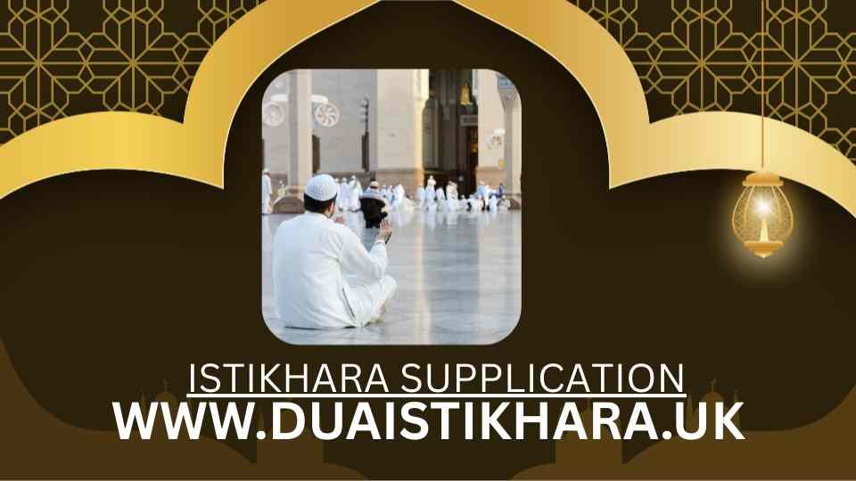 Istikhara Supplication,istikhara dua, dua istikhara , online istikhara , istikhara uk