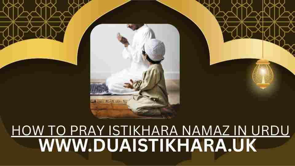 How to Pray Istikhara Namaz in Urdu