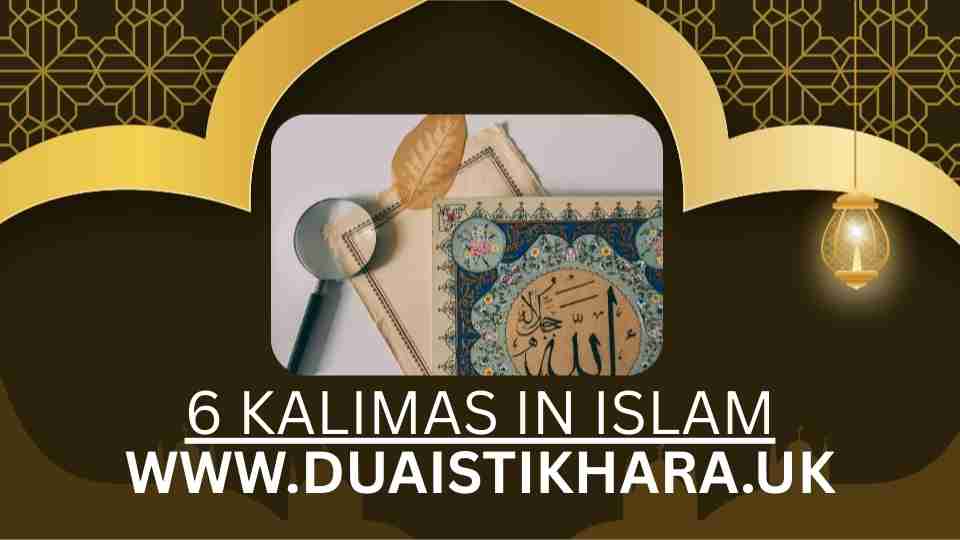6 Kalimas in Islam
