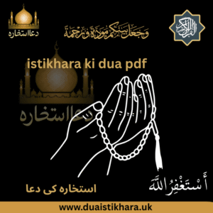 Istikhara Ki Dua PDF uk: Full Guide, Arabic Text, Meaning, and How to Save It