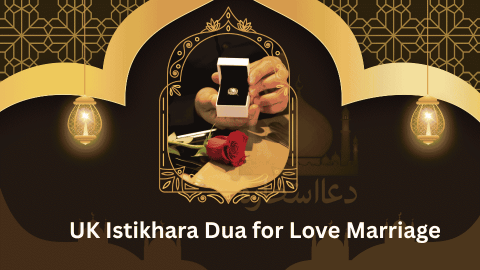 UK Istikhara Dua for Love Marriage
