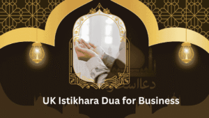 UK Istikhara Dua for Business