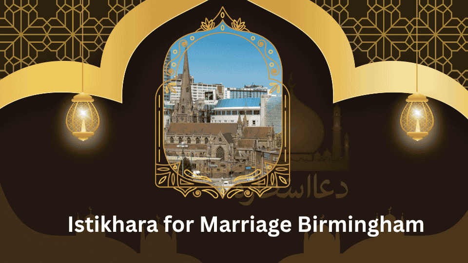 Istikhara for Marriage Birmingham
