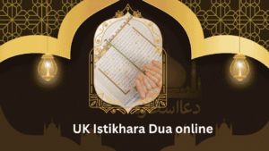 UK Istikhara Dua online – A Complete Guide