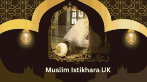 Muslim Istikhara UK – A Complete Guide